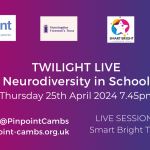 Neurodiversity in School. Thursday 25th April 7.45pm. Live session Smart Bright Training. Pinpoint logo. Smart Bright Training logo. Huntingdon Freemen Logo. Pinpoint website